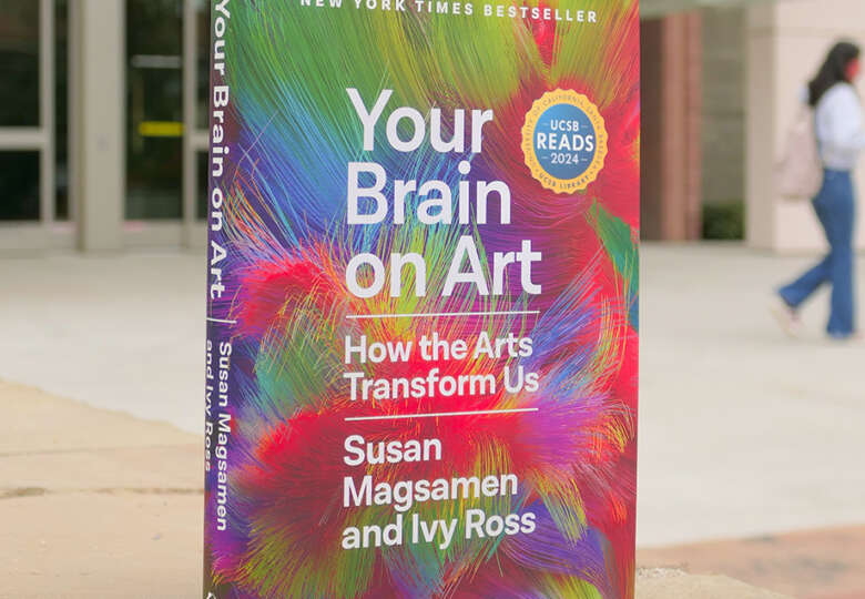 UCSB Reads 2024 Your Brain on Art Magsamen and Ross
